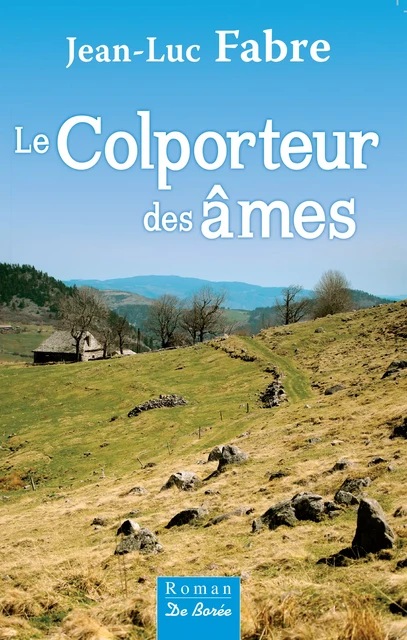 Le Colporteur des âmes - Jean-Luc Fabre - De Borée