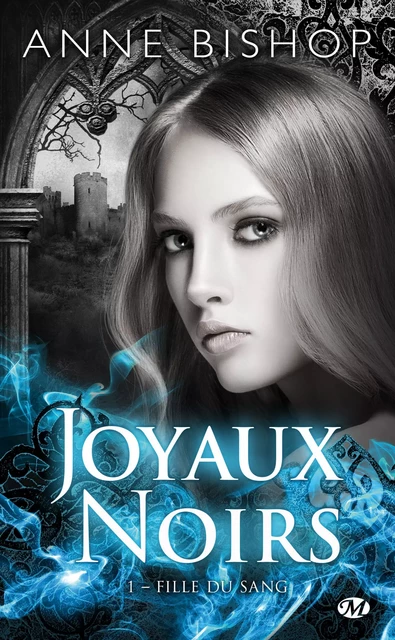 Joyaux Noirs, T1 : Fille du sang - Anne Bishop - Milady