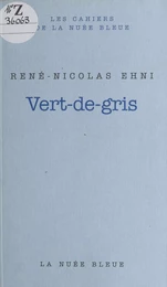 Vert-de-gris : traité autobiographique