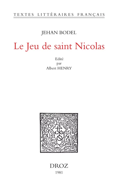 Le Jeu de Saint Nicolas - Jehan Bodel - Librairie Droz