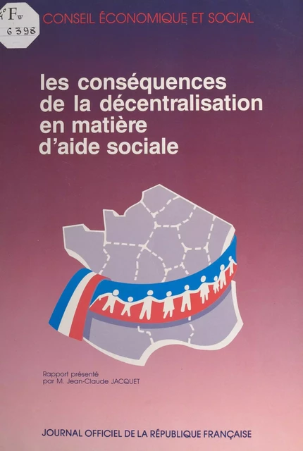 Les conséquences de la décentralisation en matière d'aide sociale -  Conseil économique et social, Jean-Claude Jacquet - FeniXX réédition numérique