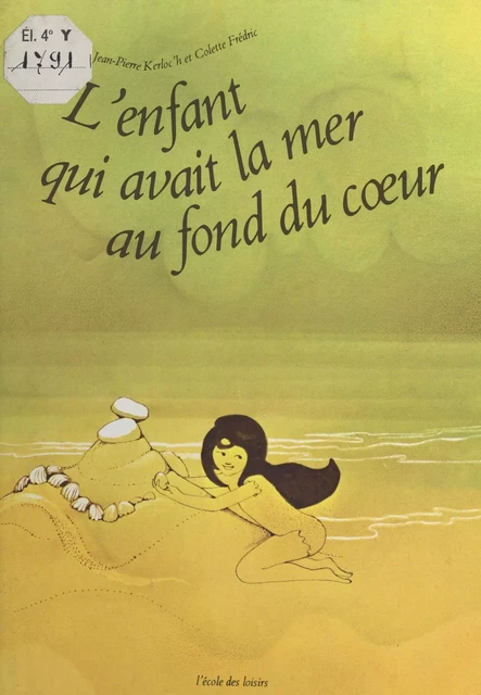 L'enfant qui avait la mer au fond du cœur - Jean-Pierre Kerloc'h, Colette Frédric - FeniXX réédition numérique