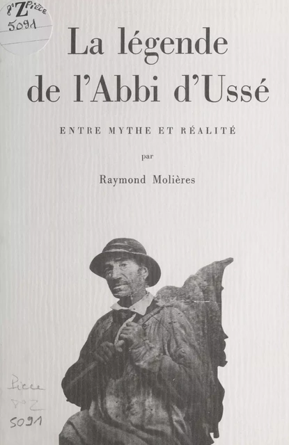 La légende de l'Abbi d'Ussé : entre mythe et réalité - Raymond Molières - FeniXX réédition numérique