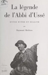 La légende de l'Abbi d'Ussé : entre mythe et réalité