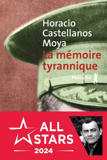 La mémoire tyrannique - Horacio Castellanos Moya - Métailié