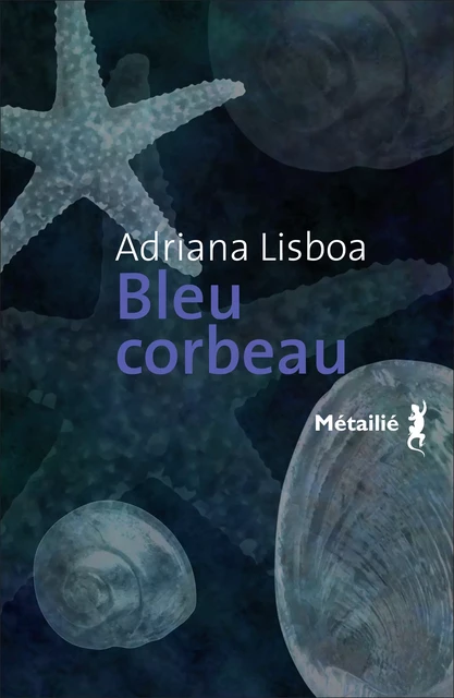 Bleu corbeau - Adriana Lisboa - Métailié