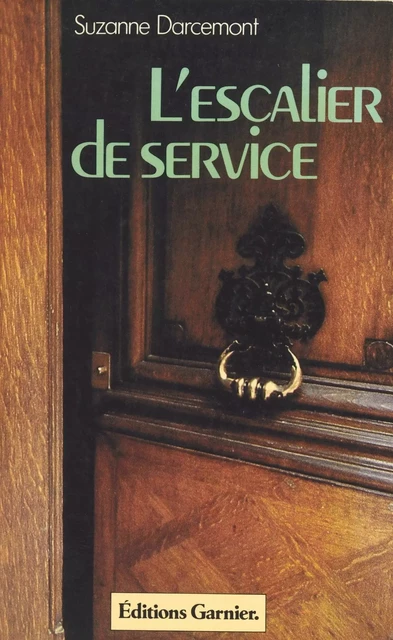 L'escalier de service - Suzanne Darcémont - FeniXX réédition numérique