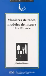 Manières de table, modèles de mœurs, 17e-20e siècle