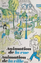 Animation de la rue, animation de la ville...