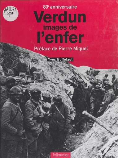 Verdun : images de l'enfer - Yves Buffetaut - FeniXX réédition numérique