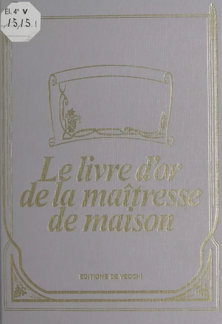 Le livre d'or de la maîtresse de maison - Marie Gosset - FeniXX réédition numérique