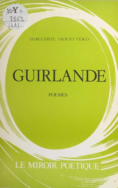 Guirlande - Marguerite Savigny-Vesco - FeniXX réédition numérique