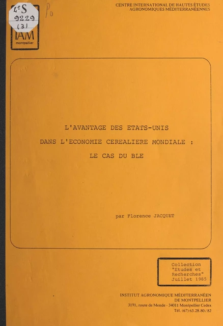 L'avantage des États-Unis dans l'économie céréalière mondiale : le cas du blé - Florence Jacquet - FeniXX réédition numérique