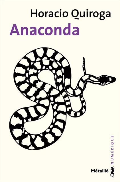 Anaconda - Horacio Quiroga - Métailié