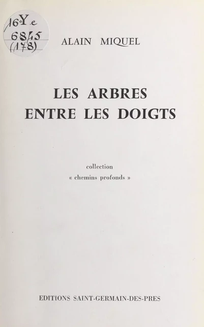 Les arbres entre les doigts - Alain Miquel - FeniXX réédition numérique