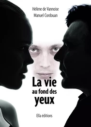 La Vie au fond des yeux