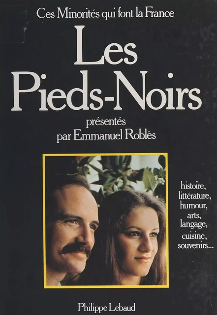 Les pieds-noirs - Emmanuel Roblès - FeniXX réédition numérique