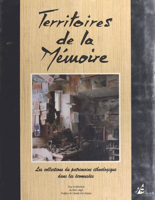 Territoires de la mémoire : les collections du patrimoine ethnologique dans les écomusées - Isac Chiva, François Sigaud - FeniXX réédition numérique