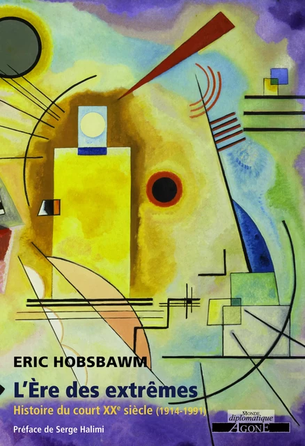 L’Ère des extrêmes - Eric Hobsbawm - Agone