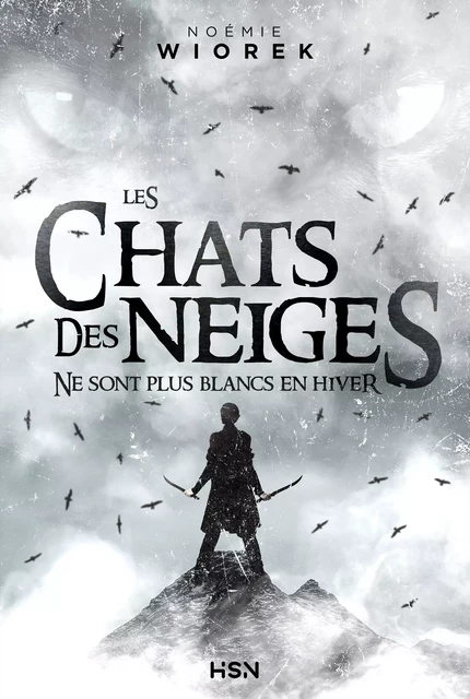 Les Chats des neiges ne sont plus blancs en hiver - Noémie Wiorek - Les Éditions de l'Homme sans nom