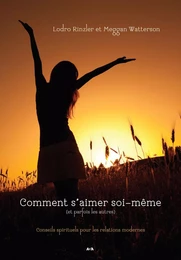 Comment s’aimer soi-même (et parfois les autres)