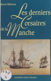 Les derniers corsaires de la Manche