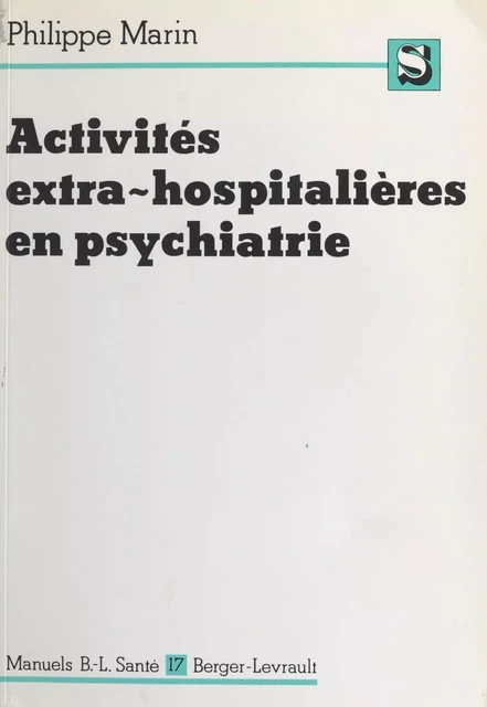 Activités extrahospitalières en psychiatrie : législation et fonctionnement - Philippe Marin - FeniXX réédition numérique