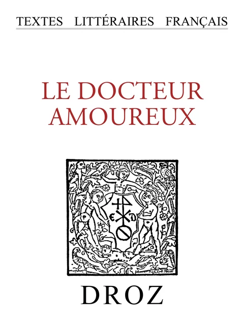 Le Docteur amoureux -  - Librairie Droz