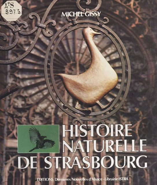 Histoire naturelle de Strasbourg - Michel Gissy - FeniXX réédition numérique