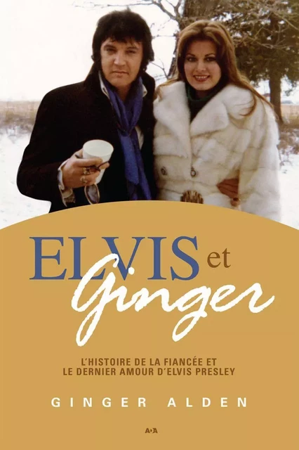 Elvis et Ginger - Ginger Alden - Éditions AdA