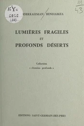 Lumières fragiles et profonds déserts