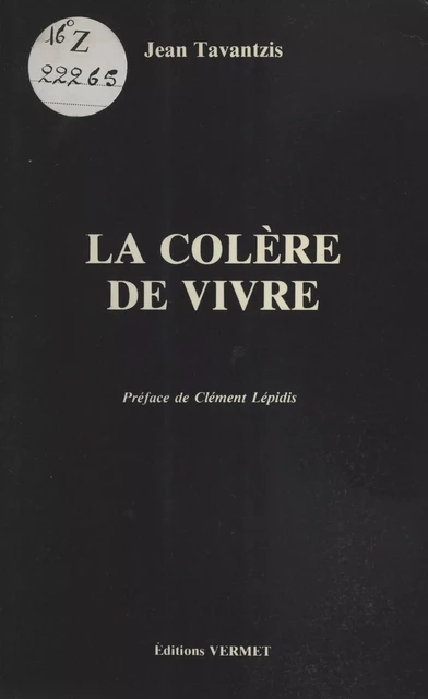 La colère de vivre - Jean Tavantzis - FeniXX réédition numérique