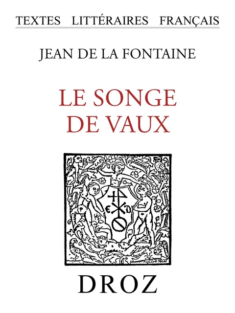 Le Songe de Vaux - Jean De La Fontaine - Librairie Droz