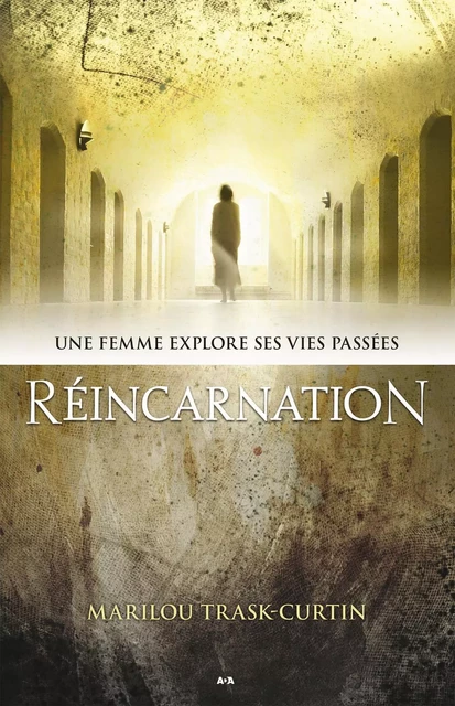 Réincarnation - Marilou Trask-Curtin - Éditions AdA