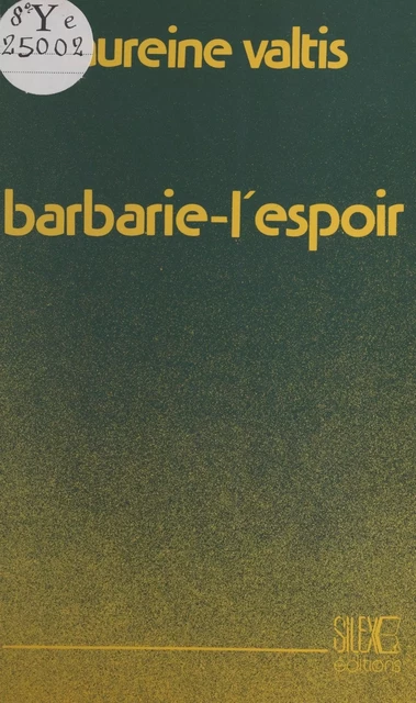 Barbarie-l'espoir - Laureine Valtis - FeniXX réédition numérique