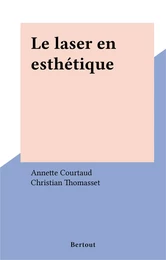 Le laser en esthétique