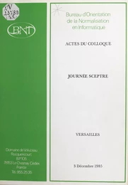 Actes du Colloque-Journée Sceptre : Versailles, 3 décembre 1985