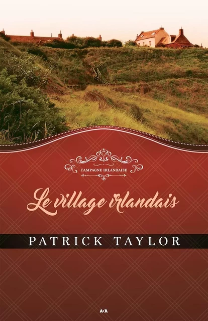 Le village irlandais - Patrick Taylor - Éditions AdA