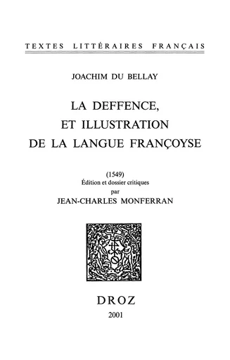 La Deffence, et illustration de la langue françoyse (1549) & L'Olive - Joachim du Bellay, Ernesta Caldarini - Librairie Droz