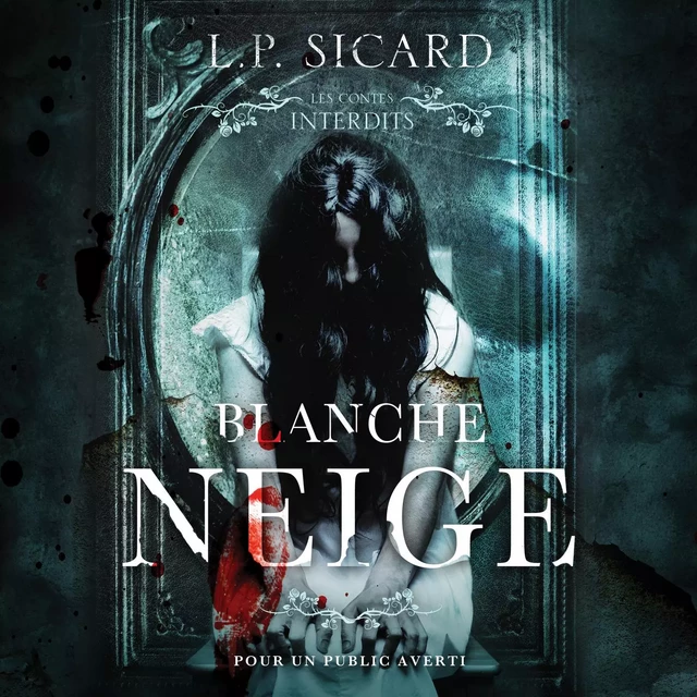 Les contes interdits: Blanche-Neige - L.P. Sicard - Éditions AdA