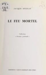 Le feu mortel