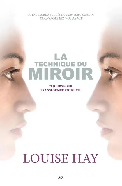 La technique du miroir - Louise Hay - Éditions AdA