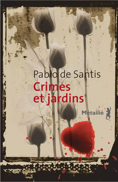 Crimes et jardins - Pablo de Santis - Métailié