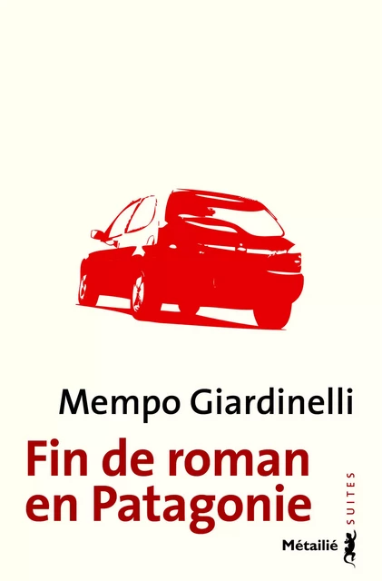 Fin de roman en Patagonie - Mempo Giardinelli - Métailié