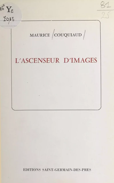 L'ascenseur d'images - Maurice Couquiaud - FeniXX réédition numérique