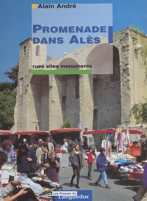 Promenade dans Alès - Alain André - FeniXX réédition numérique