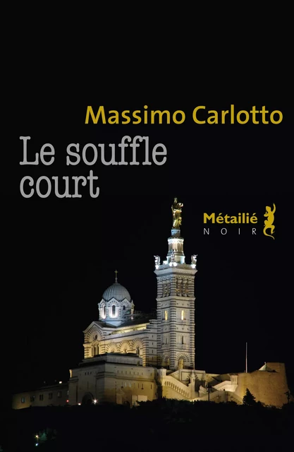 Le souffle court - Massimo Carlotto - Métailié