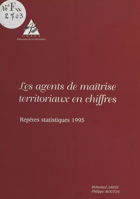 Les agents de maîtrise territoriaux en chiffres : repères statistiques 1995 - Mohamed Amine, Philippe Mouton - FeniXX réédition numérique