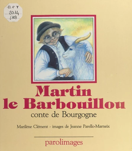 Martin le barbouillou : conte de Bourgogne - Marilène Clément, Jeanne Parello-Marneix - FeniXX réédition numérique