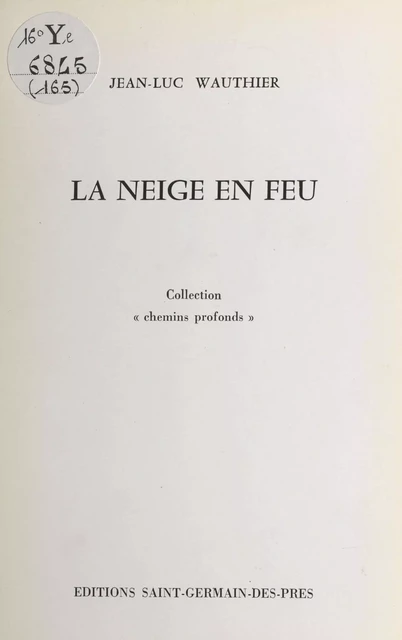 La neige en feu - Jean-Luc Wauthier - FeniXX réédition numérique